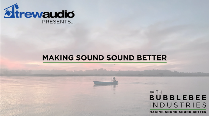Making Sound Sound Better with Trew Audio: Live Online Event, 30th March 2021