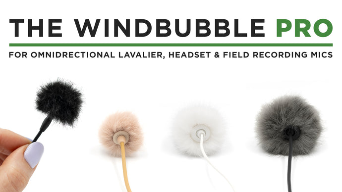 The Windbubble PRO - New Lavalier Mic Windshield